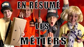 EN RÉSUMÉ ... LES MÉTIERS ( PARTIE 1 ).