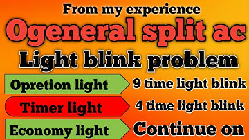 How to solve Ogeneral split ac Light blink problem| Ogeneral split ac Light blink problem
