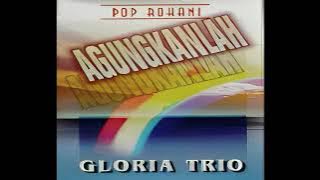 Gloria Trio - Agungkanlah (Pop rohani Full album)