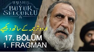Uyanis Buyuk Selcuklu Episode 17 Trailer 1 Urdu Subtitles | Nizam e Alam |