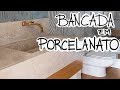 TUDO SOBRE BANCADA EM PORCELANATO