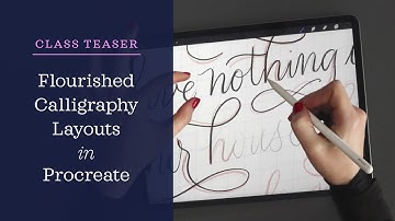 Class Teaser | Flourished Calligraphy Layouts with Procreate