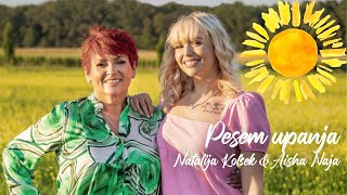 Pesem Upanja - Natalija Kolšek & Aisha Naja