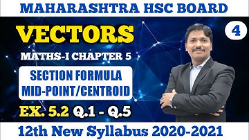 Vectors Section Formula Ex.5.2 Part 4 | 12th Maths-I New Syllabus 2020 Maharashtra Board| Dinesh Sir