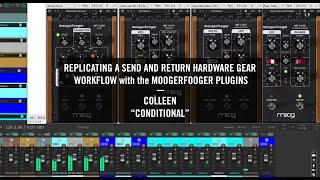 Moogerfooger Effects Plug-ins Tutorial | Creating &quot;Conditional&quot; by Colleen