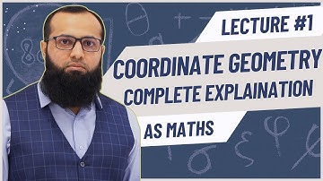 AS Maths Coordinate Geometry | Complete Explanation | A-level Maths 9709 | Sir Sufyan Irfan Mewawala