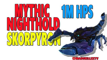 7.2 MYTHIC NIGHTHOLD: SKORPYRON (1M HPS) - Resto Druid PoV