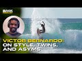 Victor bernardo on style twins and asym surfboards
