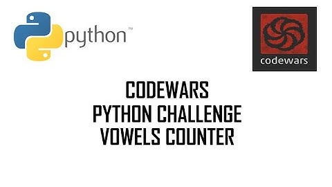 VOWEL COUNTER #python  #codewars