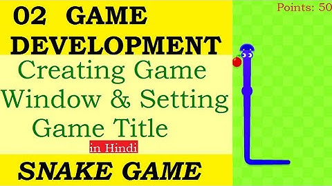 Creating Game Window | in Hindi | Setting title to Window | Python | using PyGame | Game Development