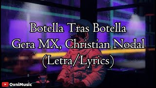 Botella Tras Botella - Gera MX, Christian Nodal (Letra) HD