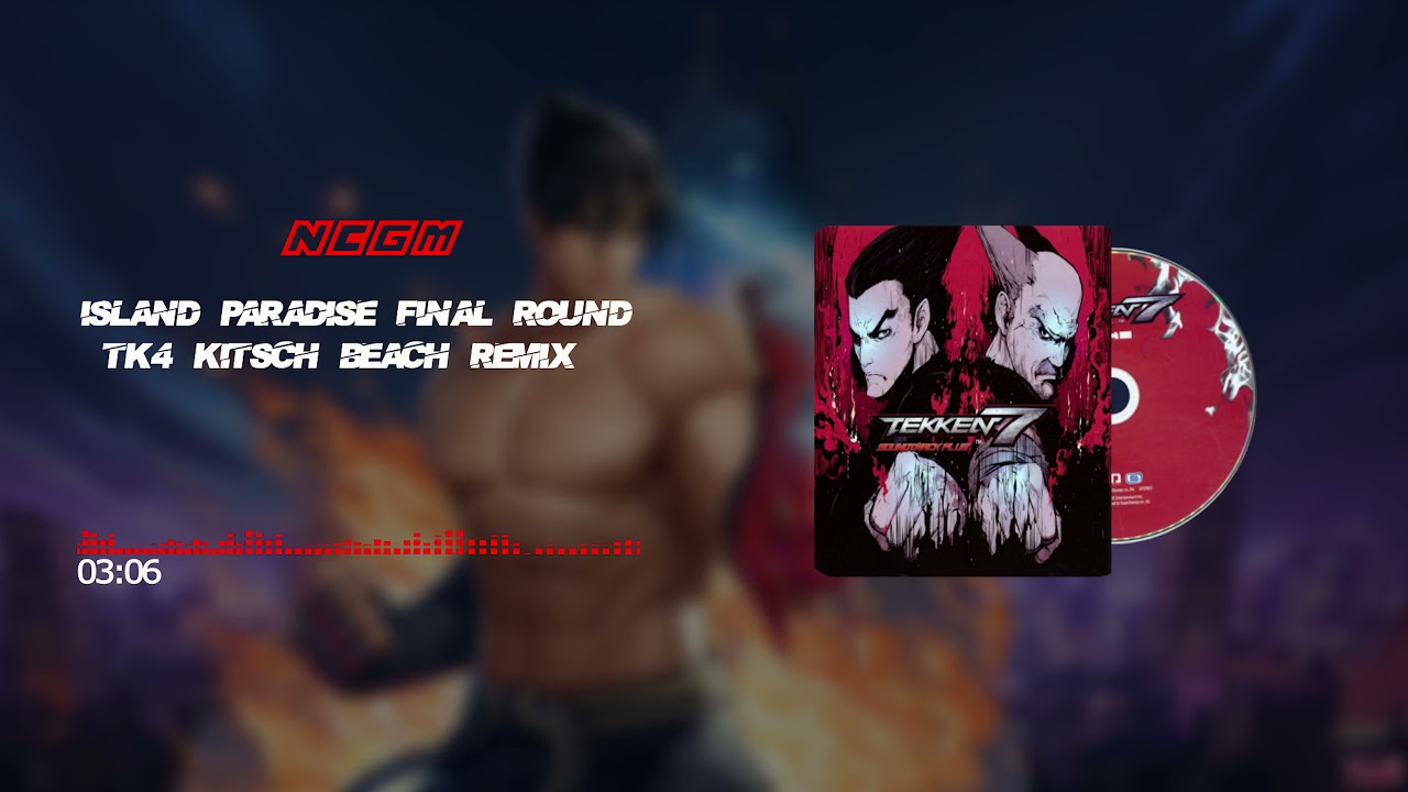 Tekken 7 Island Paradise Final Round (TK4 Kitsch Beach Remix)🎵