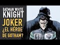 Batman White Knight: ¿Joker el héroe de Gotham?