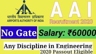 AAI Recruitment 2020| No GATE| Salary:₹60000| 2020 passout| Any Discipline in Engineering| Anbarivu