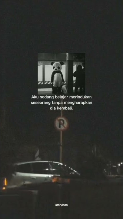 STORY WA || MERINDUKAN SESEORANG TANPA MENGHARAPKAN DIA KEMBALI :)🙃 || SAD😔 || BUAT DI SW