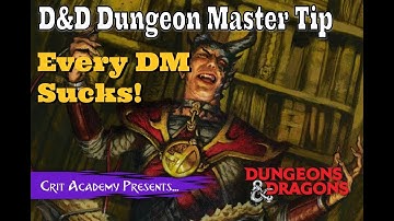 D&D DM Tip | Every DM Sucks! | Crit Academy