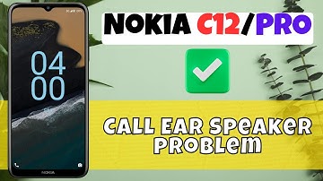 Nokia C12, Pro Call Ear Speaker problem || Calling speaker not working