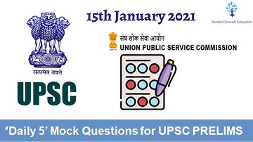 15th January 2021 Mock Questions for UPSC Prelims | Useful for all Competitive Exams