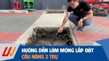 Hướng dẫn làm móng lắp đặt cầu nâng 2 trụ