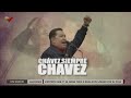 Chávez Siempre Chávez | Chávez y la Independencia Perpetua