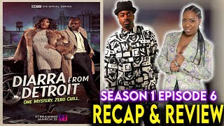 Diarra From Detroit | Season 1 Episode 6 Recap & Review 