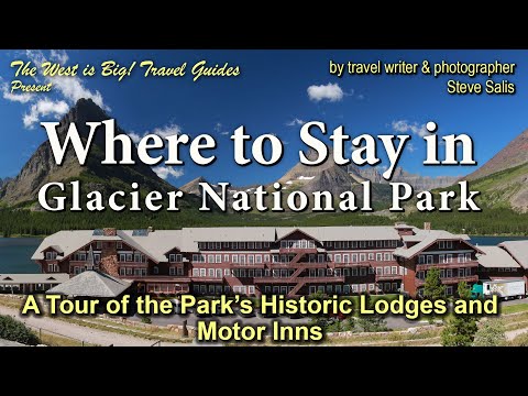 Where to stay in Glacier National Park: Tour the Park&rsquo;s Lodges and Motor Inns and nearby hotels