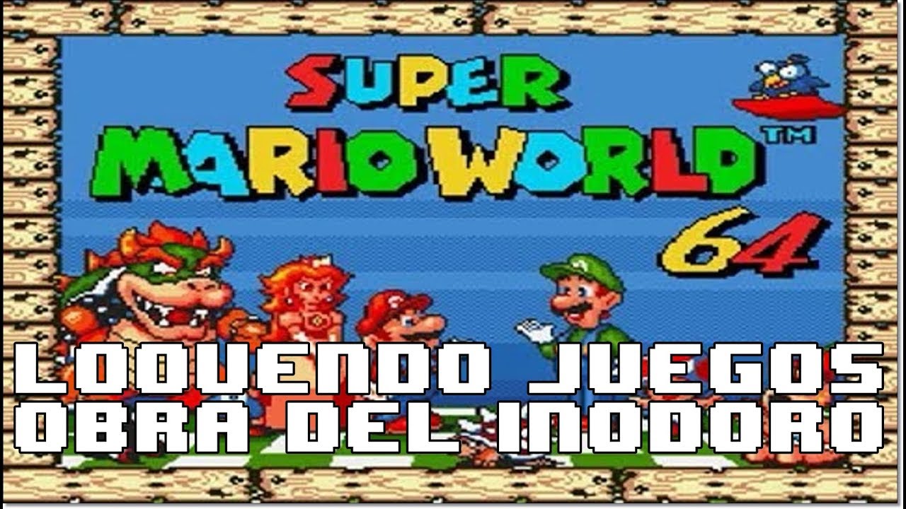 LOQUENDO JUEGOS OBRA DEL INODORO #17 - SUPER MARIO WORLD 64 (GENESIS)