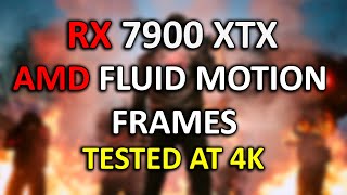 AMD Fluid Motion Frames (AFMF) | Tested on RX 7900 XTX at 4K | 2024