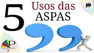 Uso das ASPAS | 5 Usos do Sinal de Pontuação Aspas | Português para Traumatizados