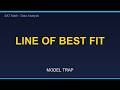 Line of Best Fit: SAT Trap