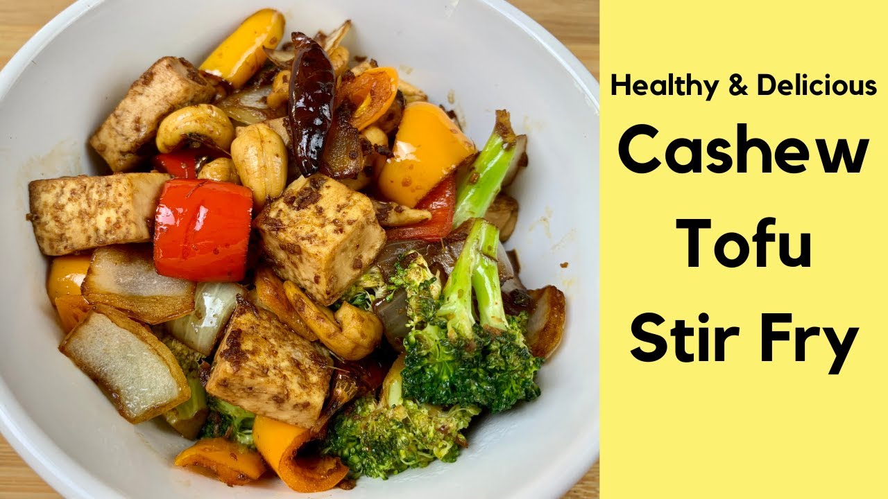 Cashew Tofu Stir Fry | Healthy & Quick Meal | Tofu Stir Fry | Thai ...