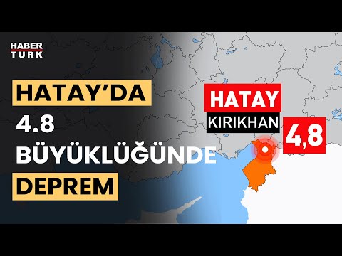 Hatay Kırıkhan'da 4,8 büyüklüğünde deprem!