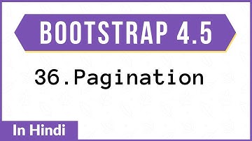 #36. Pagination | Bootstrap | Hindi