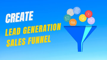 Master (Your) LEAD GENERATION SALES FUNNEL in 5 Minutes