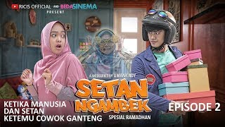 SETAN NGAMBEK eps 2 - KETIKA MANUSIA DAN SETAN KETEMU COWOK GANTENG