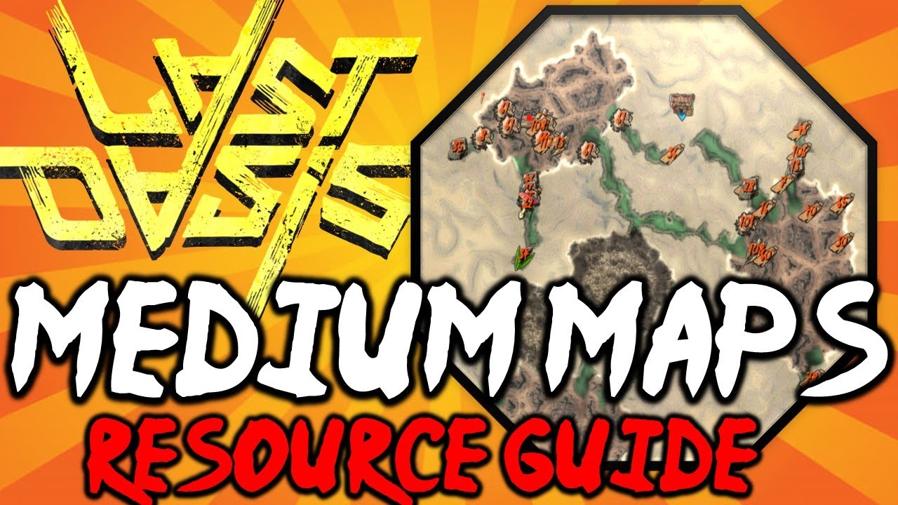 LAST OASIS MEDIUM MAP Resource Guide and Quality Resources Tips! - YouTube