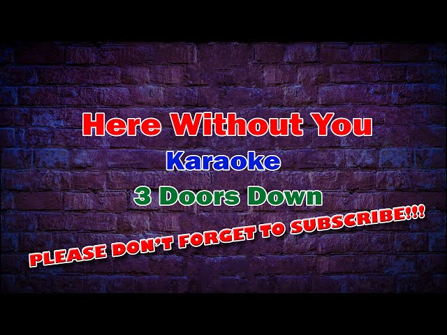 Here Without You - Karaoke class=