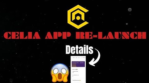 CELIA APP RE-LAUNCH|Mining Started|New app Features