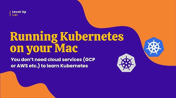 How to run Kubernetes locally on Mac