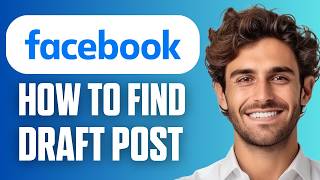 How To Find Draft Post On Facebook (Easy Guide 2026)