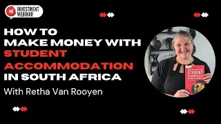 How to Make & Create Wealth with Student Accommodation in South Africa | Retha Van Rooyen