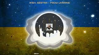 IKSIY, SESTRA - From Ukraine