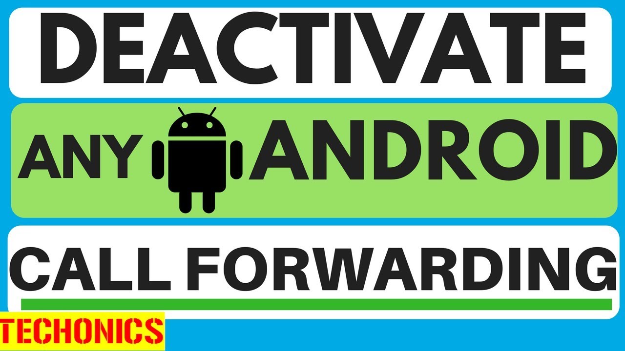 how to deactivate call forwarding/divert on any android