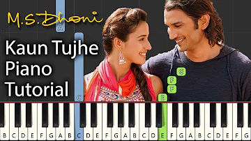 Kaun Tujhe Piano Tutorial Notes & MIDI | M.S. Dhoni: The Untold Story | Hindi Song