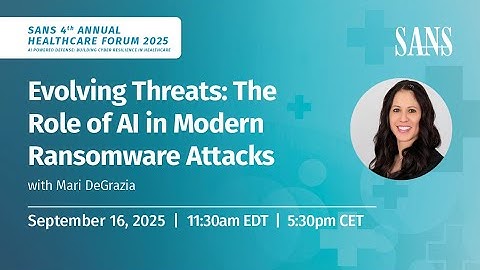 Evolving Threats: The Role of AI in Modern Ransomware Attacks | Mari DeGrazia