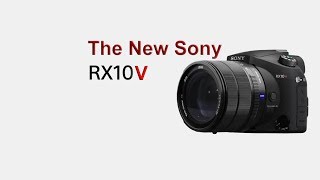 The New Sony Rx10V release, The Sony Rx10iv replacement ...