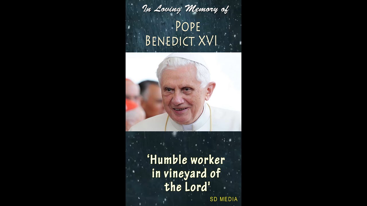 In Loving Memory of Pope Benedict XVI # SD MEDIA# - YouTube