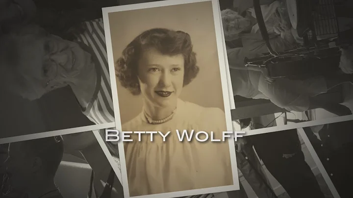 Elizabeth (Betty) Wolff - 30 minute slideshow