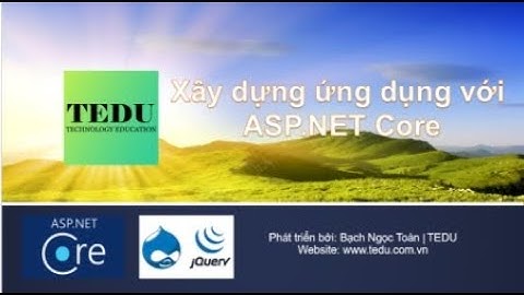 Bài 2: Tổng quan về .NET Core | Xây dựng ứng dụng web với ASP.NET Core | TEDU