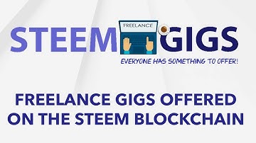 SteemGigs - Offering Freelance Gigs on the Steem Blockchain